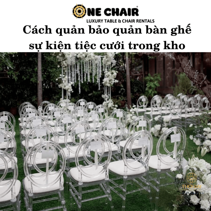 Cách quản bảo quản bàn ghế sự kiện tiệc cưới trong kho
