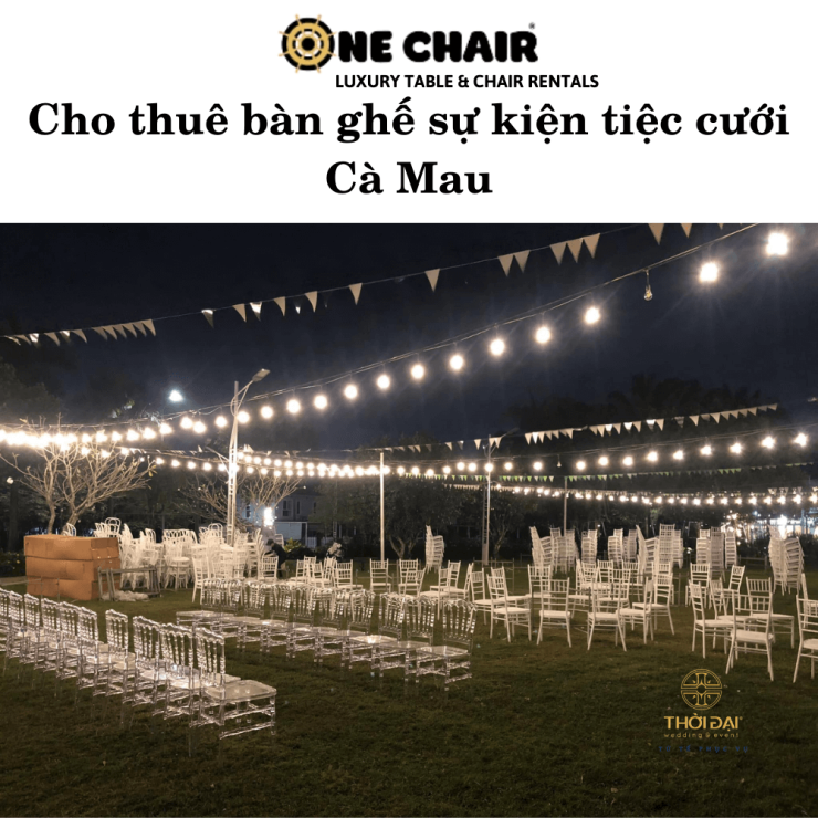 Cho thuê bàn ghế sự kiện tiệc cưới Cà Mau