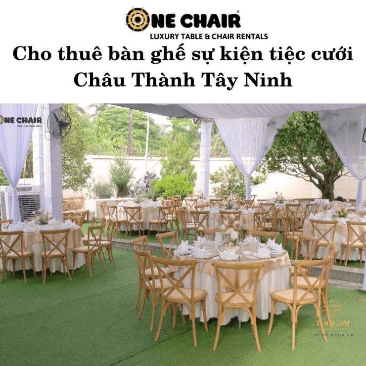 Cho thuê bàn ghế sự kiện tiệc cưới Châu Thành Tây Ninh