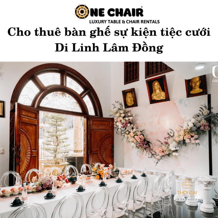Cho thuê bàn ghế sự kiện tiệc cưới Di Linh Lâm Đồng