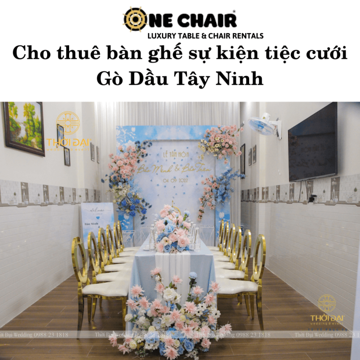 Cho thuê bàn ghế sự kiện tiệc cưới Gò Dầu Tây Ninh