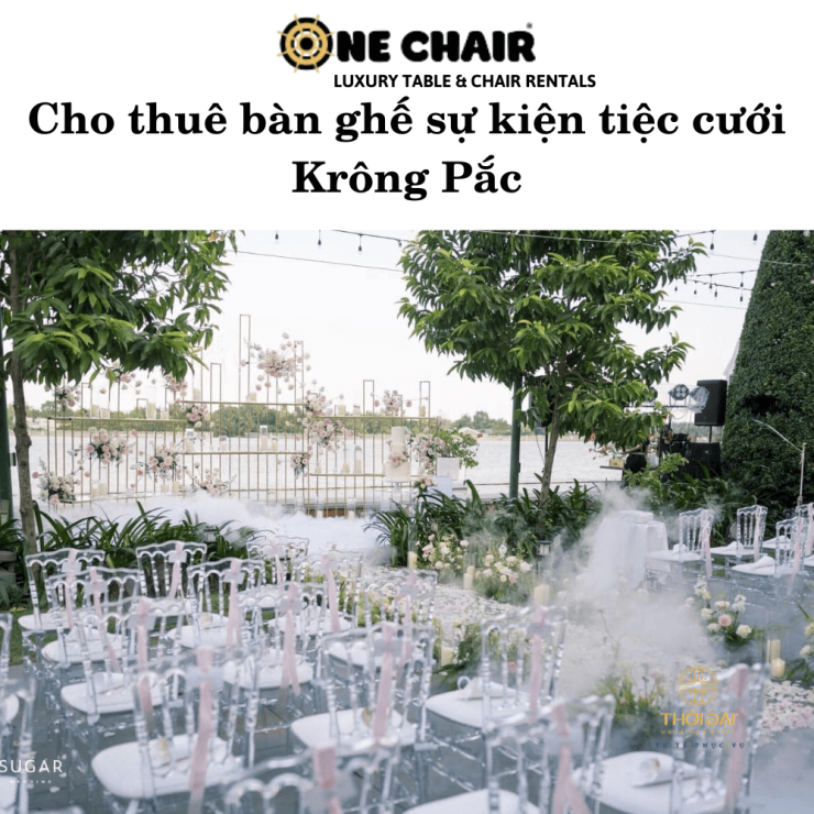 Cho thuê bàn ghế sự kiện tiệc cưới Krông Pắc