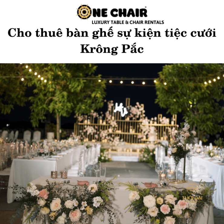 Cho thuê bàn ghế sự kiện tiệc cưới Krông Pắc