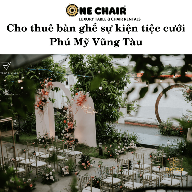 Cho thuê bàn ghế sự kiện tiệc cưới Phú Mỹ Vũng Tàu