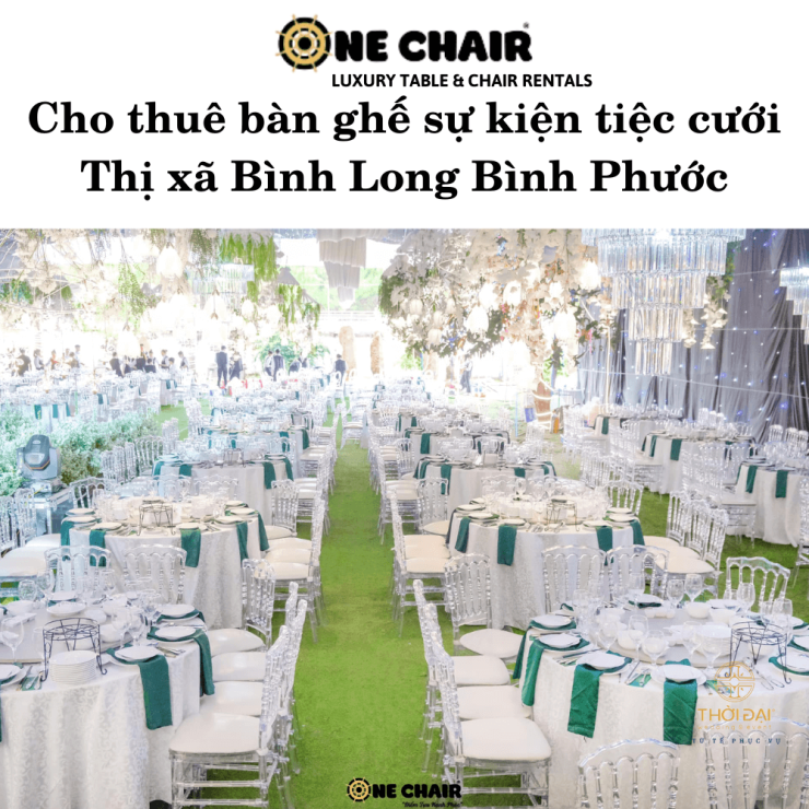 Cho thuê bàn ghế sự kiện tiệc cưới Thị xã Bình Long Bình Phước