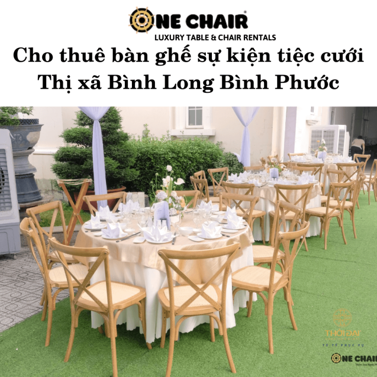 Cho thuê bàn ghế sự kiện tiệc cưới Thị xã Bình Long Bình Phước