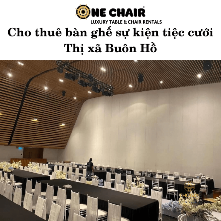 Cho thuê bàn ghế sự kiện tiệc cưới Thị xã Buôn Hồ