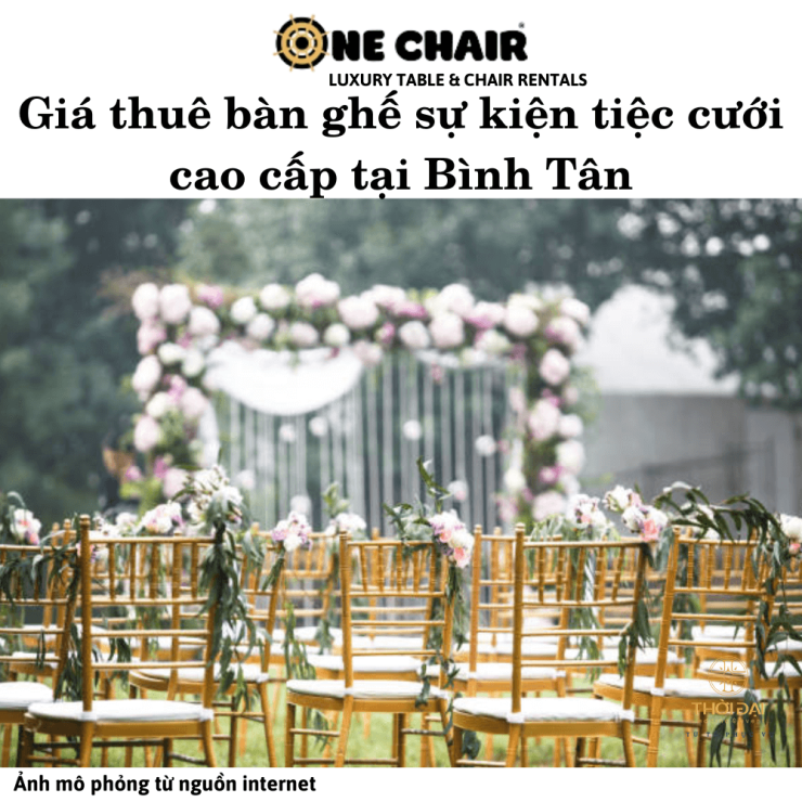 Giá thuê bàn ghế sự kiện tiệc cưới cao cấp tại Bình Tân