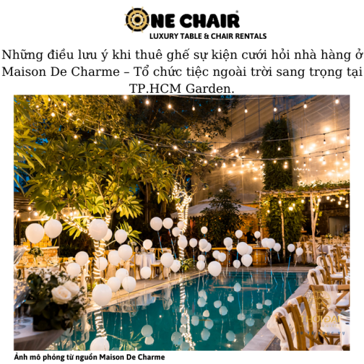 Những điều lưu ý khi thuê ghế sự kiện cưới hỏi nhà hàng ở Maison De Charme – Tổ chức tiệc ngoài trời sang trọng tại TP.HCM Garden.