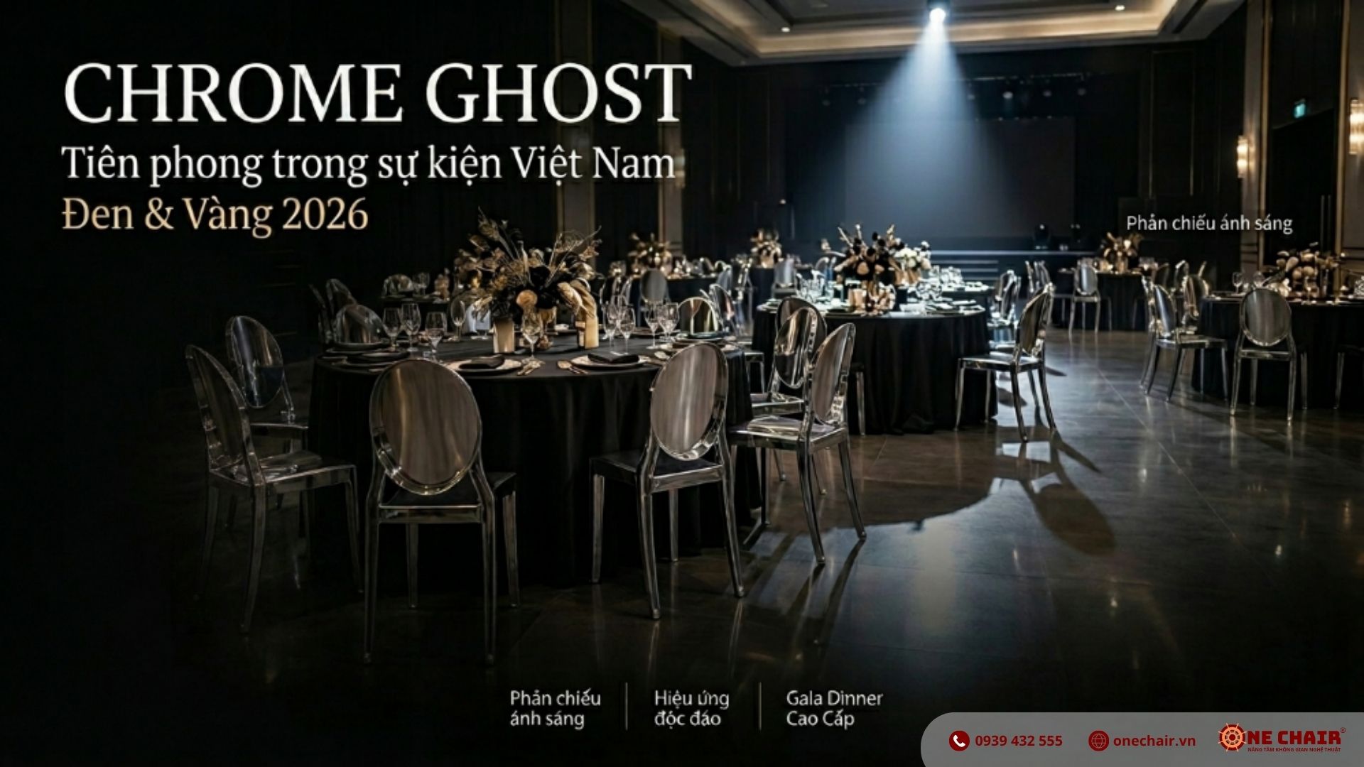 Không gian Gala Dinner Black & Gold 2026 với ghế Chrome Ghost phủ chrome óng ánh, Phoenix Golden mạ vàng và Sofa Lounge Đôi trắng của ONE CHAIR