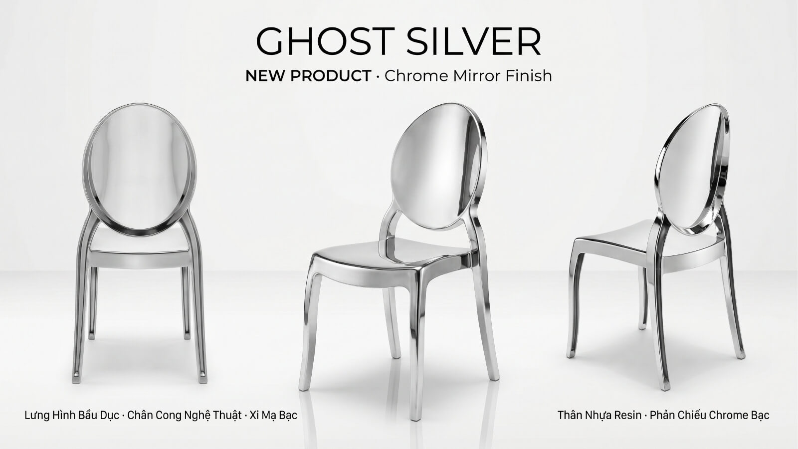 Ghost Silver NEW PRODUCT nhựa Resin mạ xi bạc chrome óng ánh ONE CHAIR — ảnh sản phẩm studio 3 góc thấy rõ lưng oval tròn và lớp mạ phản chiếu