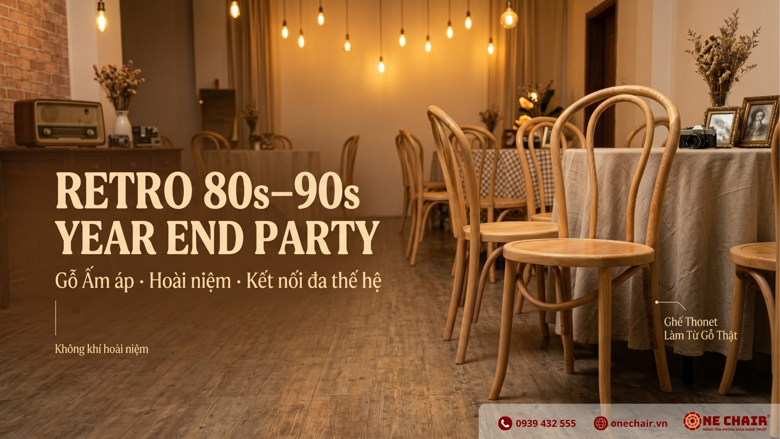 Không gian Year End Party concept Retro 80s–90s với Ghế Thonet gỗ tự nhiên ONE CHAIR — warm wood tone tạo không khí hoài niệm quay về tuổi thơ
