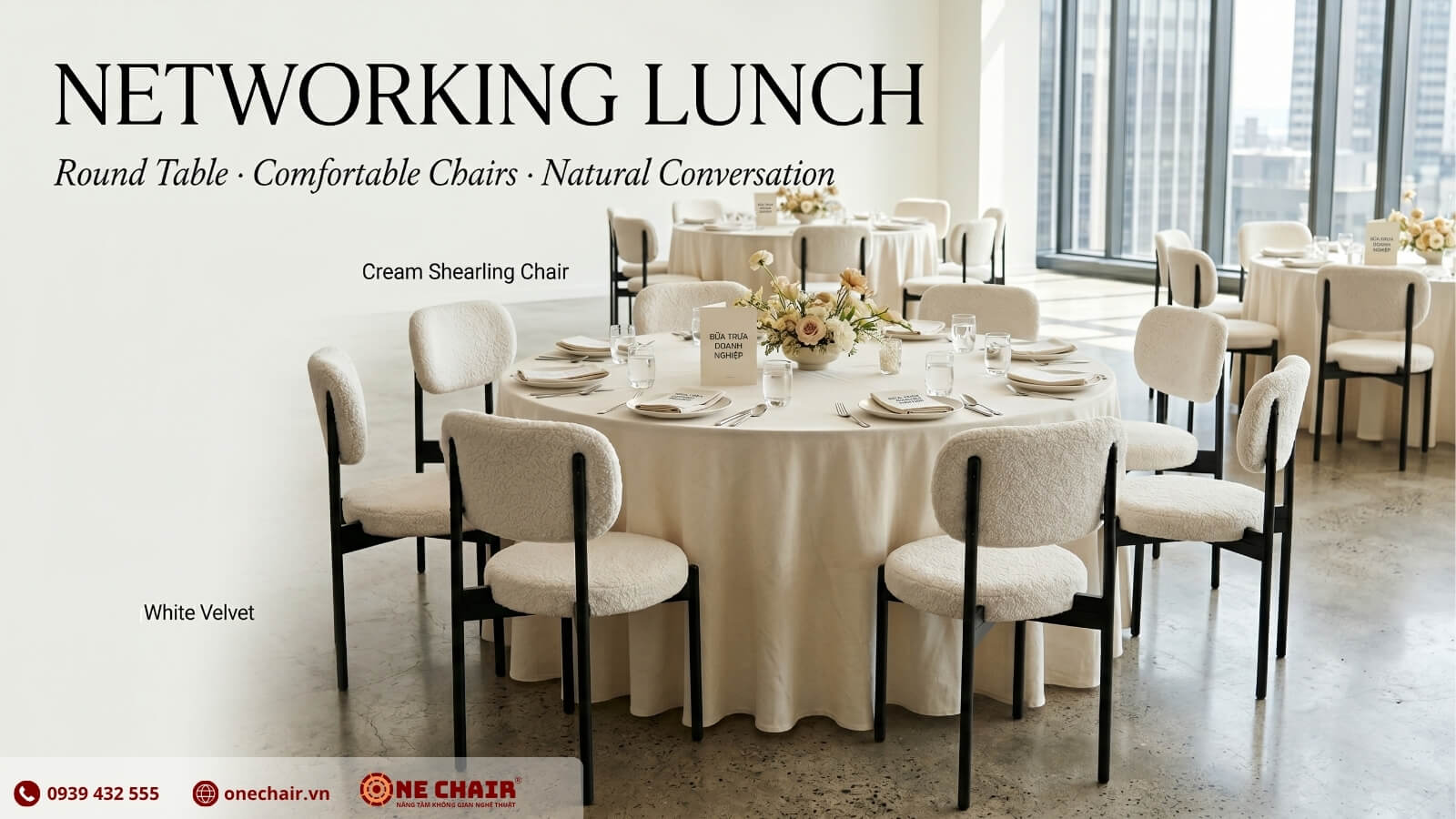 White Velvet vải lông cừu trắng kem khung đen ONE CHAIR quanh bàn tròn bữa trưa networking hội nghị khách hàng corporate — không gian restaurant cao cấp