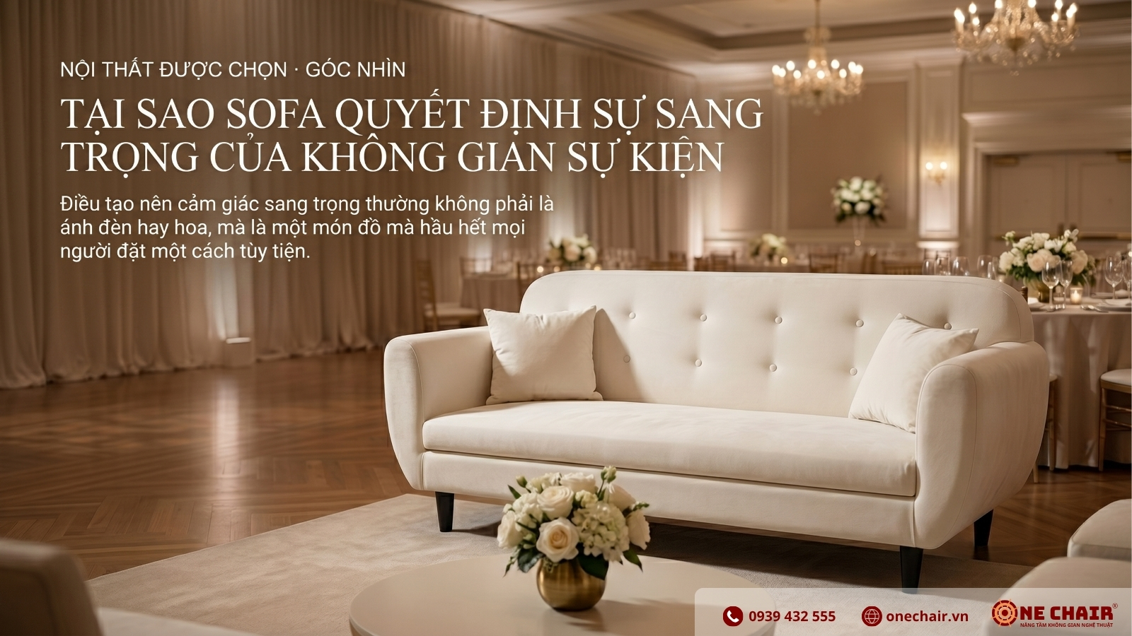 Lounge Sofa làm tâm điểm thị giác trong không gian tiệc cao cấp do ONE CHAIR setup