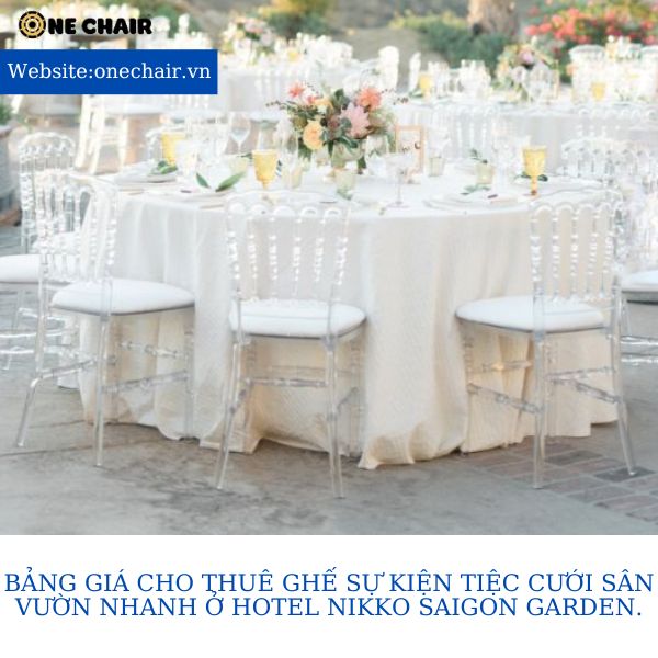 Hình 4: Ghế napoleon pha lê trong suốt sự kiện tiệc cưới sân vườn nhanh tại Hotel Nikko Saigon Garden.