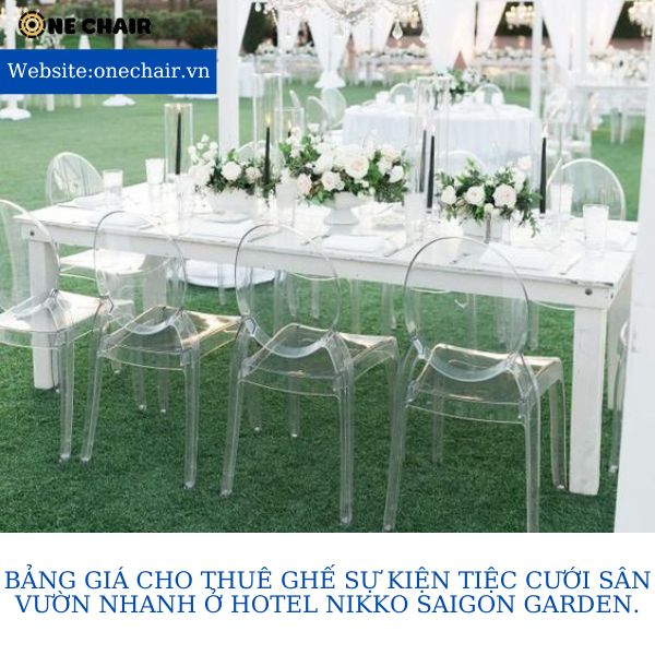 Hình 8: Ghế ghost pha lê trong suốt kiện tiệc cưới sân vườn nhanh tại Hotel Nikko Saigon Garden.