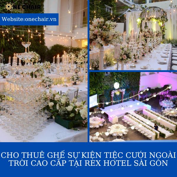 Hình 1:Tiệc cưới ngoài trời cao cấp tại Rex Hotel Sài Gòn – Tiệc ngoài trời tại TP.HCM đẹp nhất.