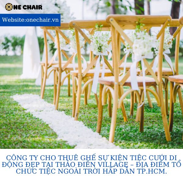 Hình 3: Cho thuê ghế crossback sự kiện tiệc cưới di động tại Thảo Điền Village.