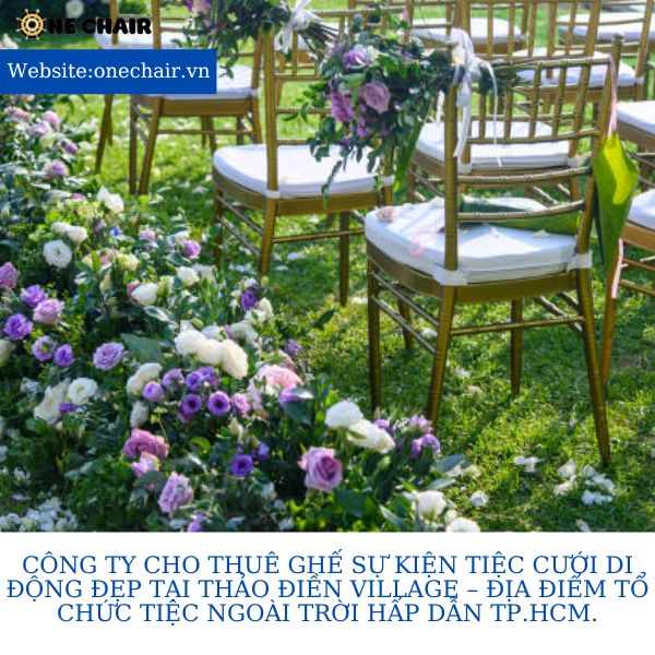 Hình 8: Cho thuê ghế chiavari tiffany sắt sơn tĩnh điện sự kiện tiệc cưới di động tại Thảo Điền Village.