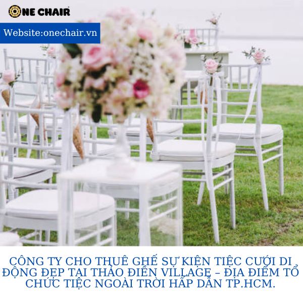 Hình 6: Cho thuê ghế chiavari tiffany nhựa sự kiện tiệc cưới di động tại Thảo Điền Village.