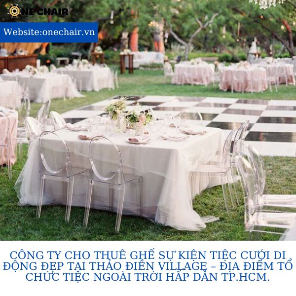Hình 10: Cho thuê ghế ghost pha lê sự kiện tiệc cưới di động tại Thảo Điền Village.