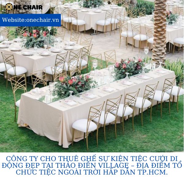 Hình 1: ONE CHAIR cho thuê ghế sự kiện tiệc cưới di động tại Thảo Điền Village.