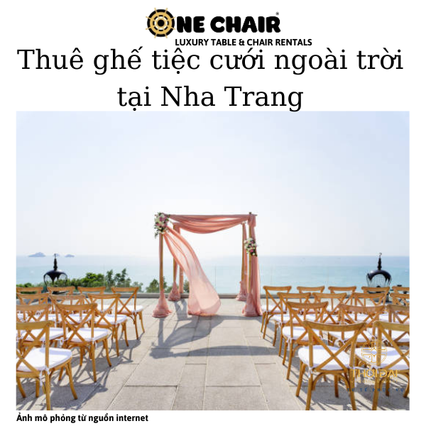 Hình 4: ONE CHAIR công ty cho thuê ghế crossback tiệc cưới ngoài trời tại Nha Trang.