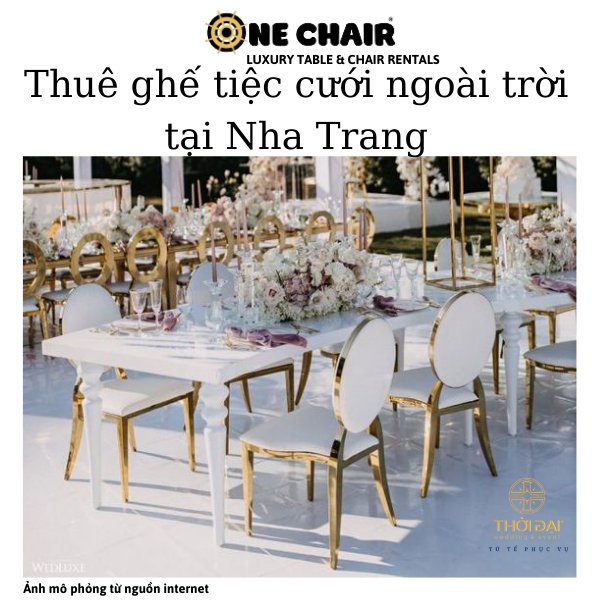 Hình 3: ONE CHAIR công ty cho thuê ghế louis mạ vàng sự kiện tiệc cưới ngoài trời tại Nha Trang.