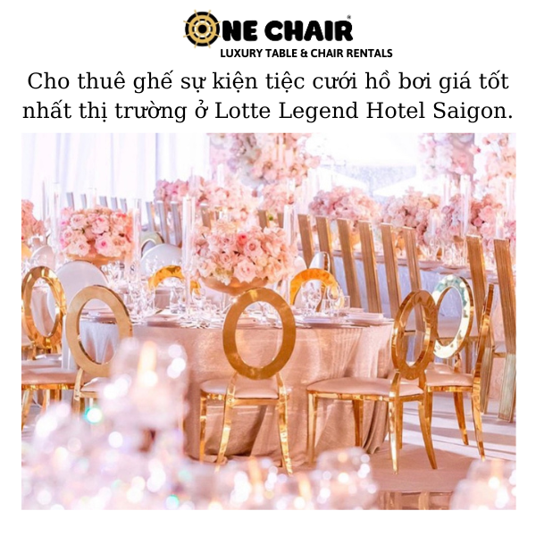 Hình 1: Cho thuê ghế sự kiện tiệc cưới giá tốt nhất thị trường ở Lotte Legend Hotel Saigon.