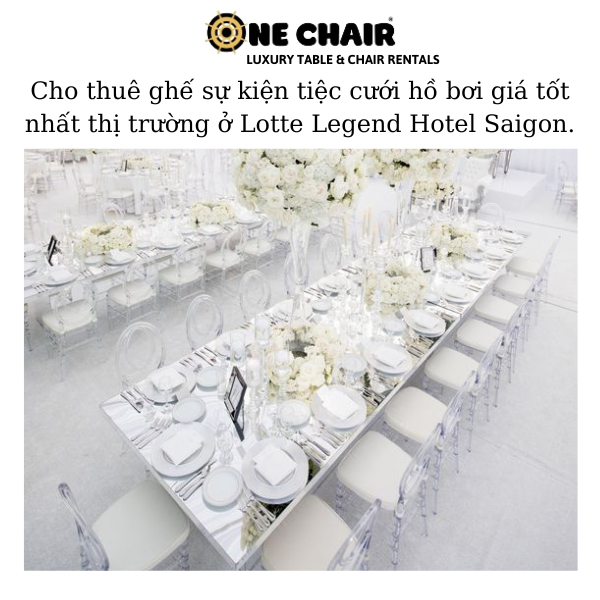 Hình 6: ONE CHAIR cho thuê ghế sự kiện tiệc cưới tại Lotte Legend Hotel Saigon.