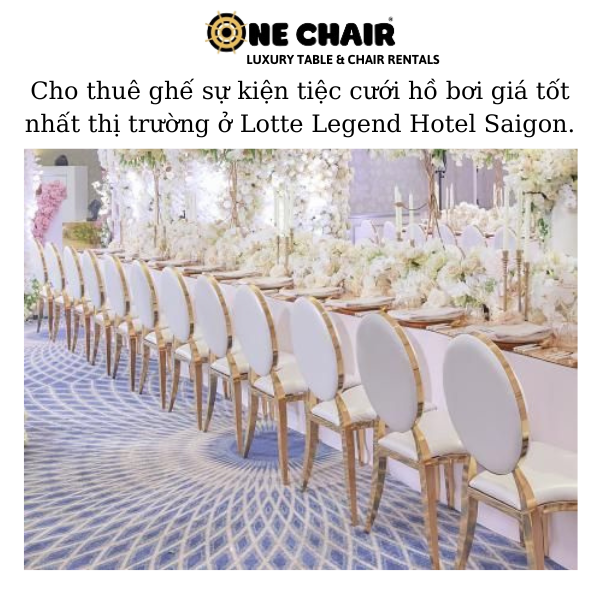 Hình 3: Cho thuê ghế sự kiện tiệc cưới cao cấp ở Lotte Legend Hotel Saigon.