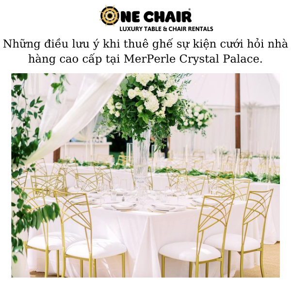 Hình 9: Cho thuê ghế sự kiện tiệc cưới chameleon tắc kè hoa cao cấp tại MerPerle Crystal Palace.