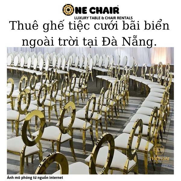 Hình 7: ONE CHAIR công ty cho thuê ghế louis mạ vàng sự kiện tiệc cưới bãi biển ngoài trời tại Đà Nẵng.