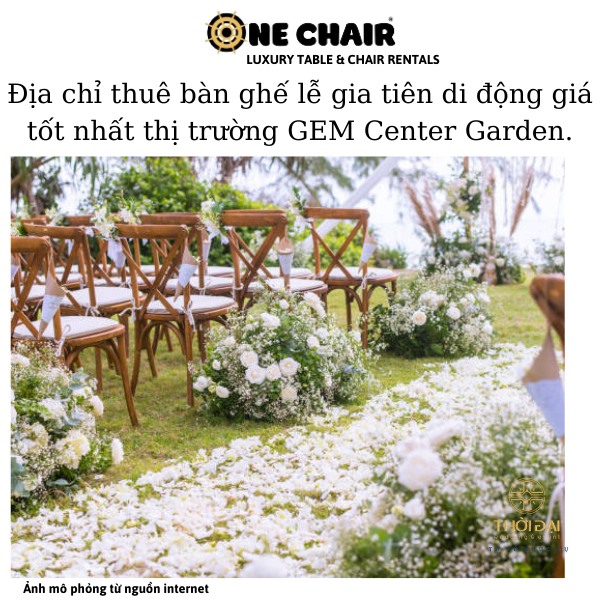 Hình 6: ONE CHAIR cho thuê ghế gia tiên crossback cao cấp giá tốt nhất thị trường Gen Center Garden.