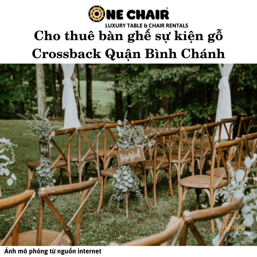 Hình 1: Cho thuê bàn ghế sự kiện đám cưới gỗ Crossback tại Quận Bình Chánh.