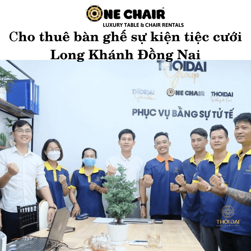 Hình 1: Đơn vị cho thuê bàn ghế sự kiện tiệc cưới uy tín Long Khánh Đồng Nai.