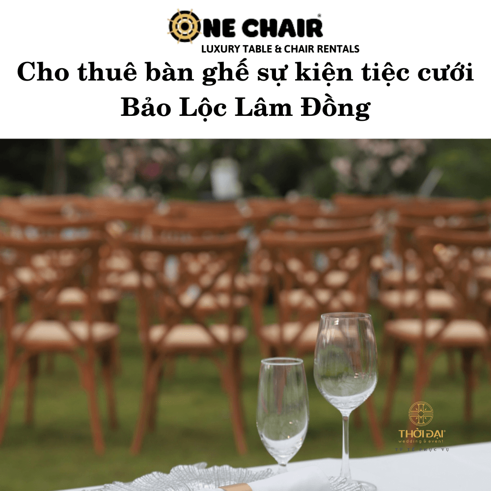 Hình 1: Cho thuê bàn ghế đám cưới Bảo Lộc Lâm Đồng.