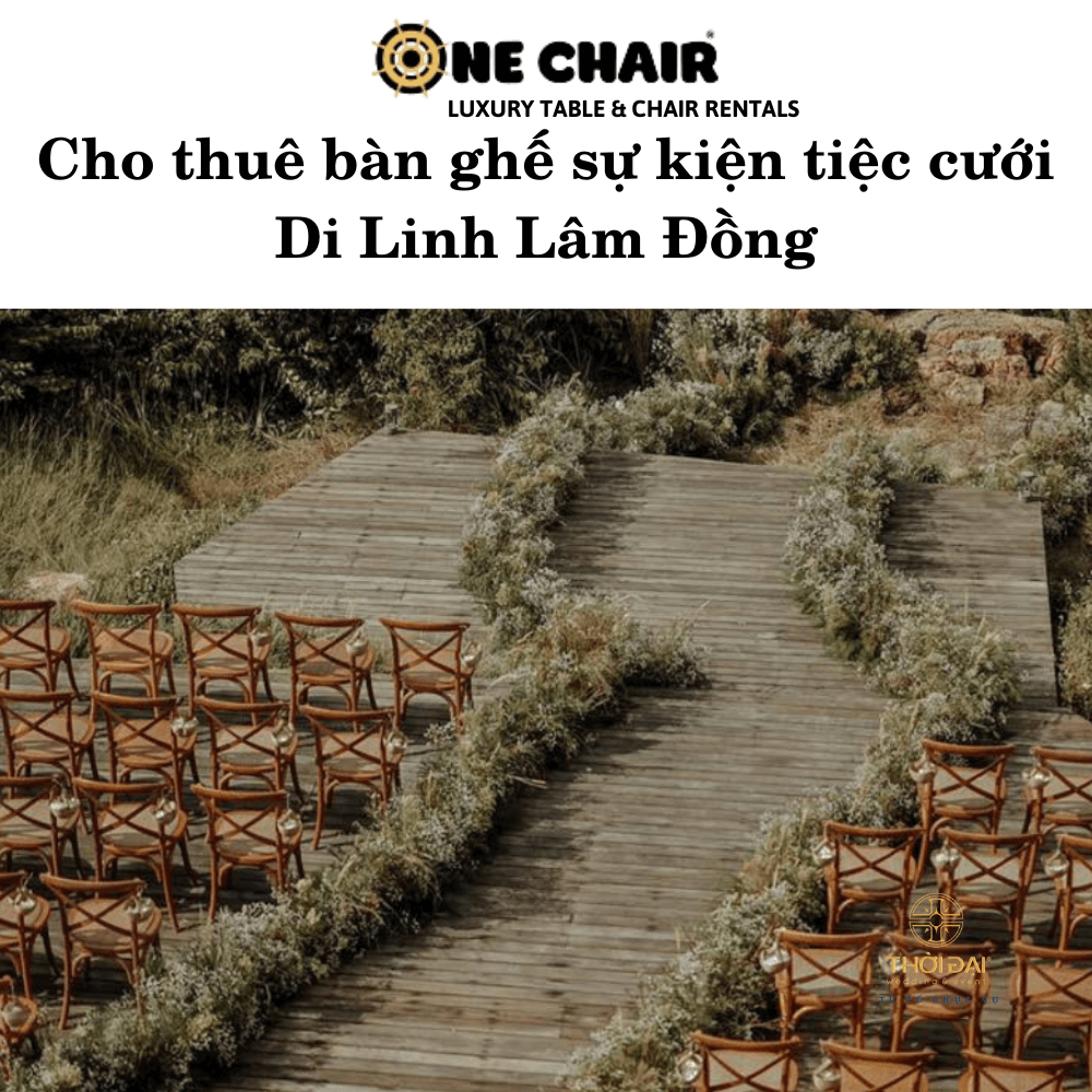 Hình 1: Cho thuê bàn ghế đám cưới Di Linh Lâm Đồng.