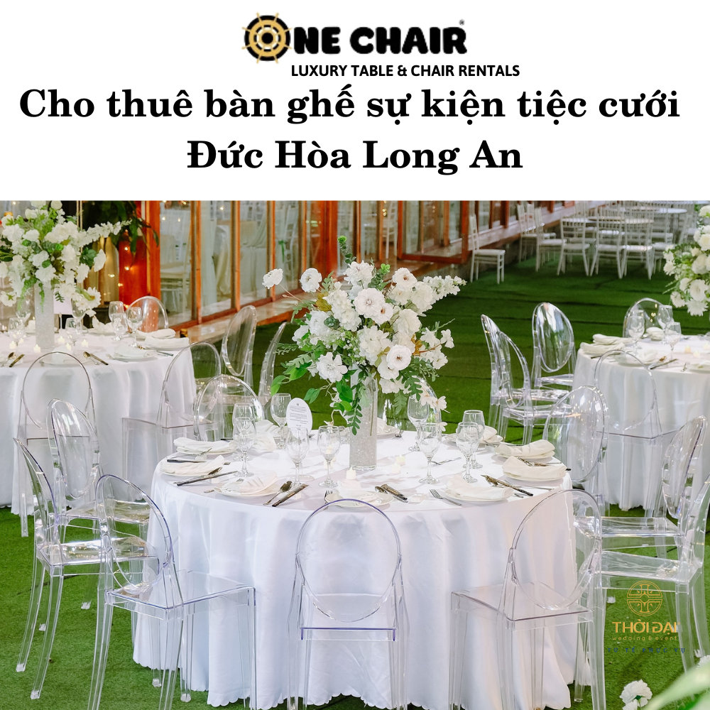 Hình 6: Cho thuê bàn ghế sự kiện tiệc cưới trong suốt Đức Hòa Long An.