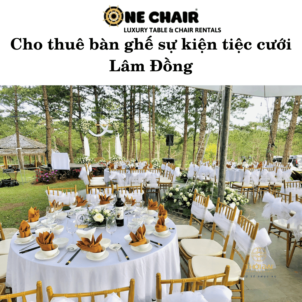 Hình 3: Cho thuê bàn ghế sự kiện tiệc cưới Lâm Đồng giá rẻ.