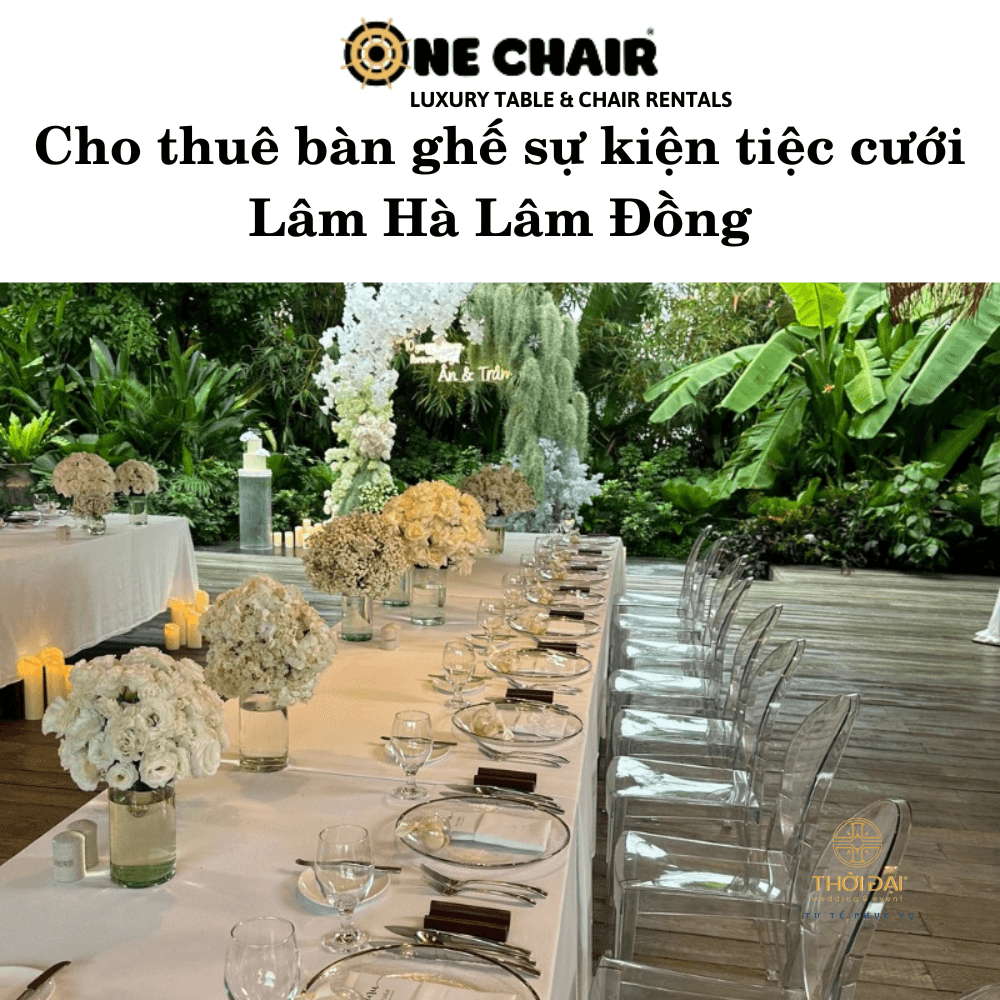 Hình 12: Dịch vụ cho thuê bàn ghế đám cưới trong suốt cao cấp Lâm Hà Lâm Đồng.