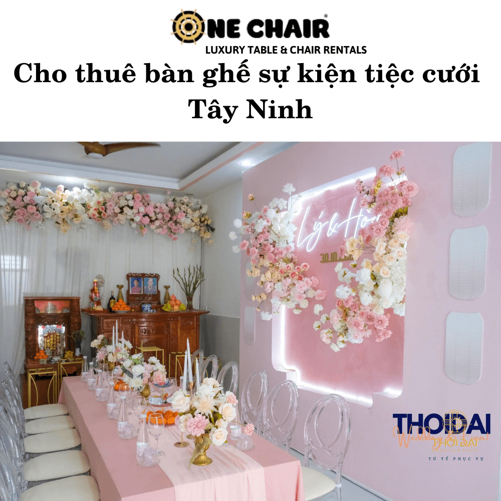 Hình 20: Đơn vị uy tín cho thuê bàn ghế sự kiện cưới Tây Ninh.