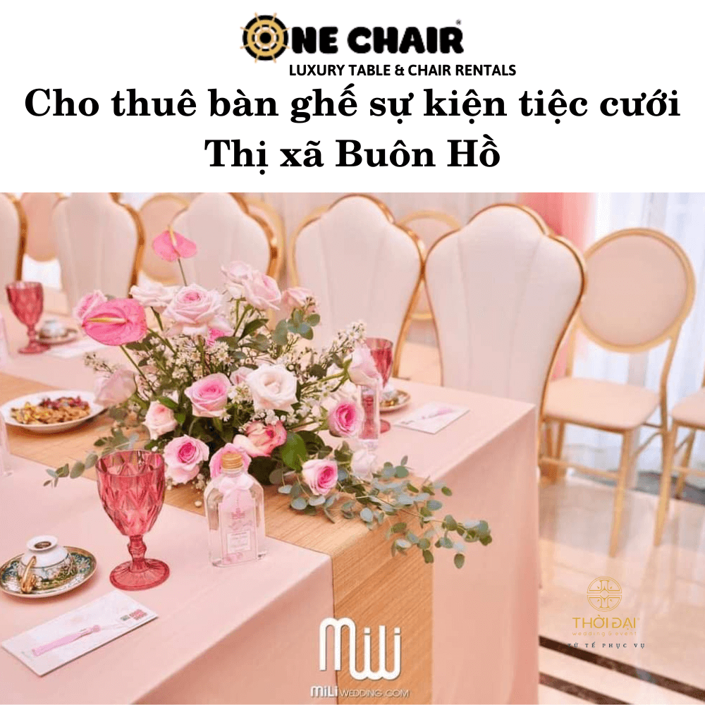 Hình 1: Cho thuê bàn ghế đám cưới Thị xã Buôn Hồ.