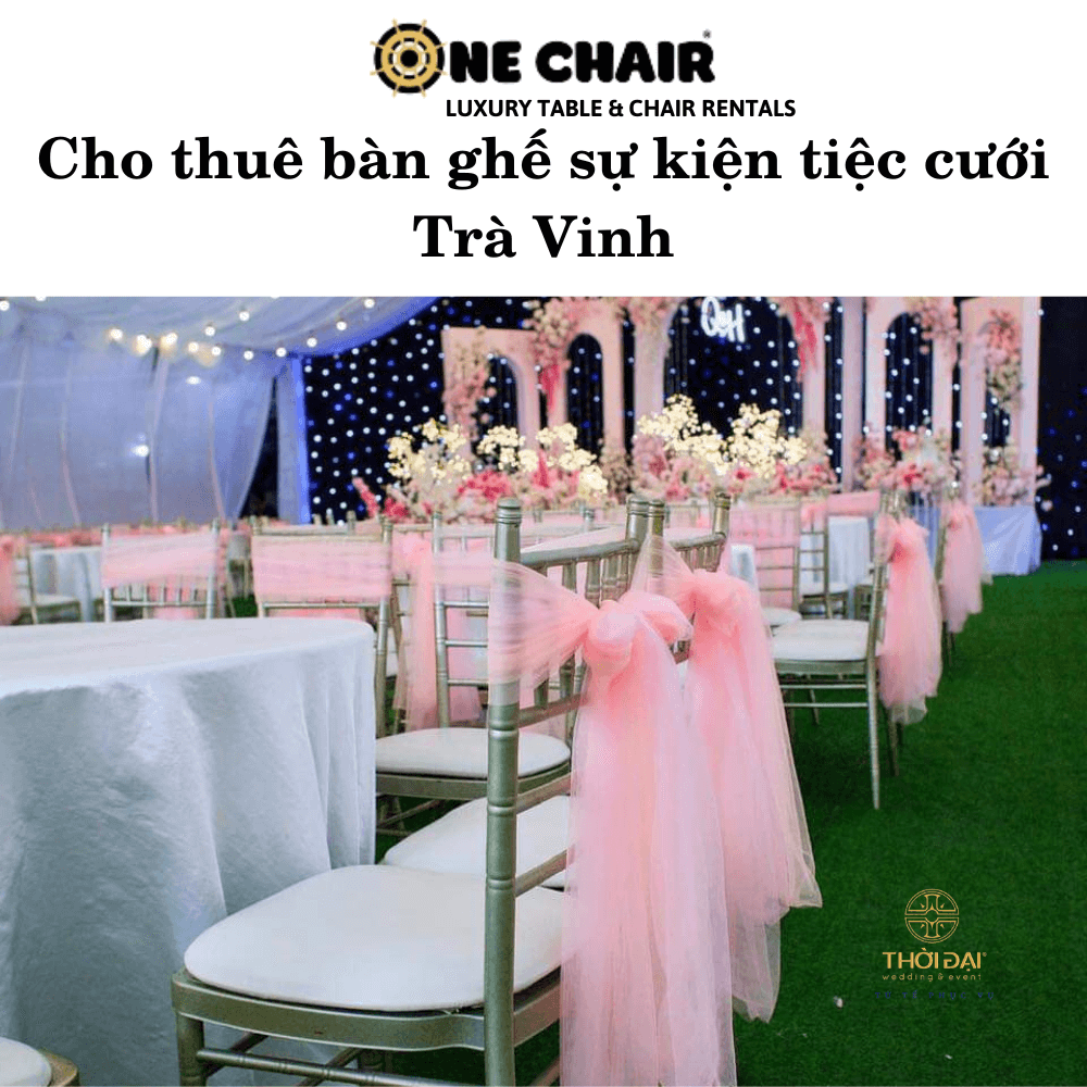 Hình 8: Cho thuê bàn ghế đám cưới đẹp Trà Vinh.