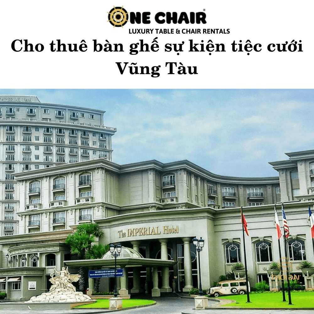 Hình 1: Đơn vị cho thuê bàn ghế sự kiện tiệc cưới cao cấp tại Vũng Tàu.